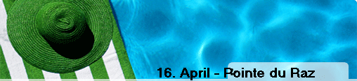 16. April - Pointe du Raz