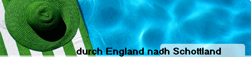 durch England nach Schottland
